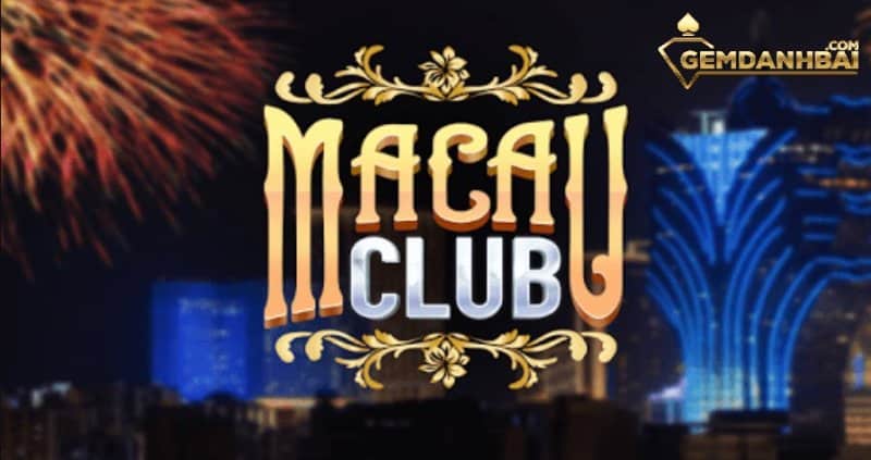 Cổng game bài đổi thưởng Macau Club