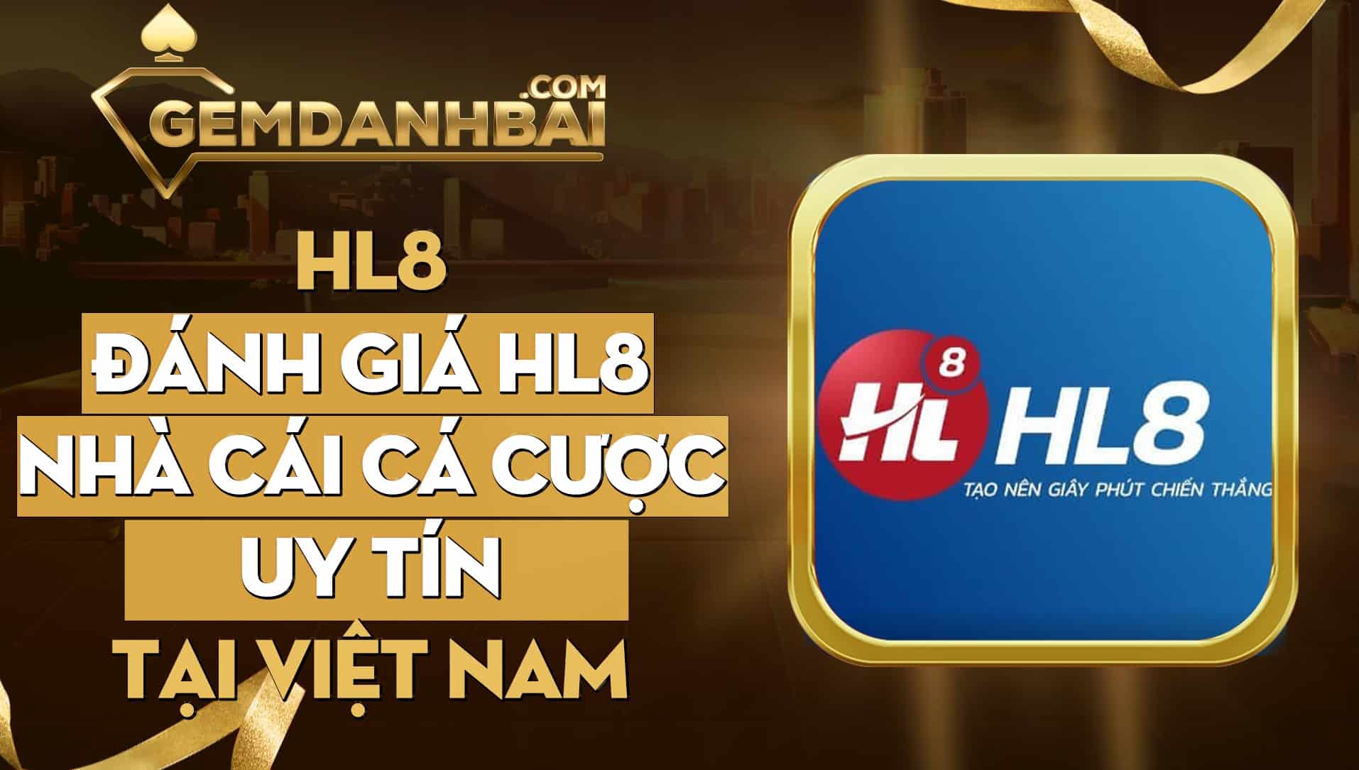 HL8 – Đánh giá HL8 nhà cái cá cược uy tín tại Việt Nam