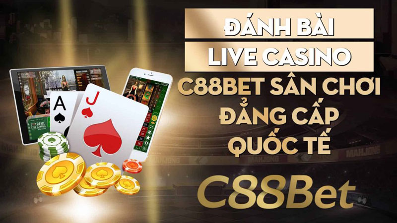 Đánh bài live casino C88bet sân chơi đẳng cấp quốc tế