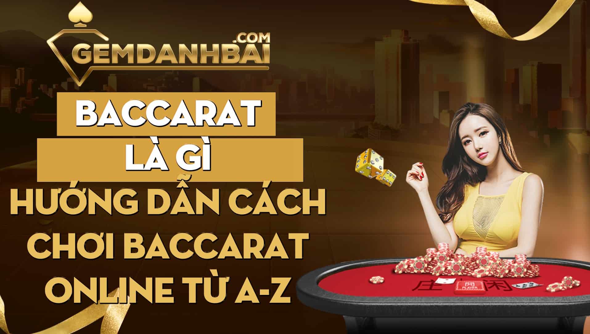 Baccarat là gì - Hướng dẫn cách chơi baccarat online từ A-Z