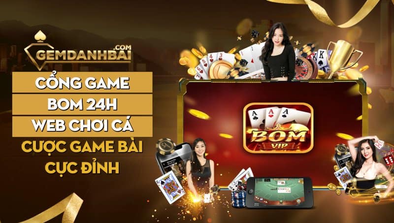 Cổng game Bom 24h - Web chơi cá cược game bài cực đỉnh
